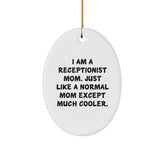Receptionist Mom Gifts for Christmas - Funny Oval Ornament from Friends - Image 1